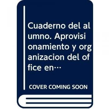 Cuaderno del alumno. Aprovisionamiento y organización del office en alojamientos