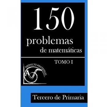 150 Problemas de Matemáticas para Tercero de Primaria