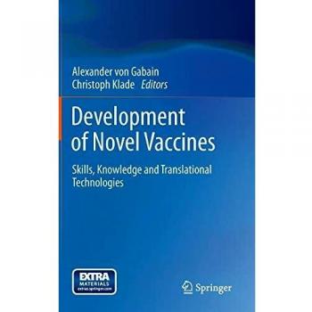 Development of Novel Vaccines: Skills, Knowledge and Translational Technologies