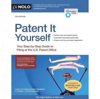 Patent It Yourself: Your Step-By-Step Guide to Filing at the U.S. Patent Office