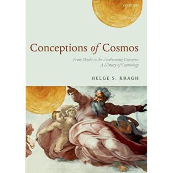 Conceptions of Cosmos: A Comprehensive History of Cosmology from Myths to Modern Science - Paperback Edition