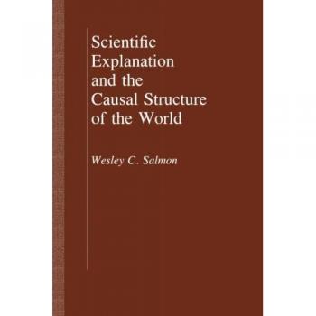 Scientific Explanation and Causal Structure of the World by Wesley C. Salmon - Comprehensive Analysis in Philosophy of Science