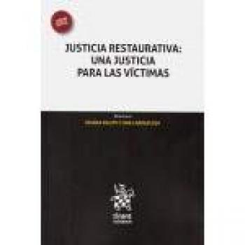 Justicia Restaurativa: una justicia para Las Víctimas: 1