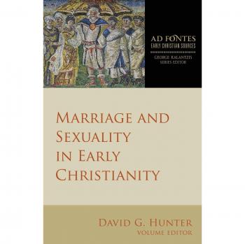 Marriage and Sexuality in Early Christianity