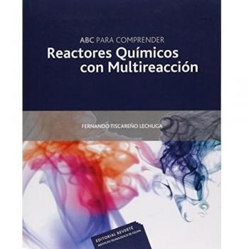 ABC para comprender reactores químicos con multireacción
