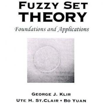 Fuzzy Set Theory: Foundations and Applications