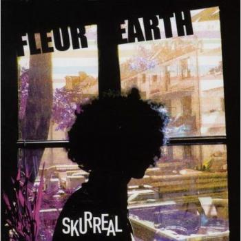 Skurreal - FLEUR EARTH