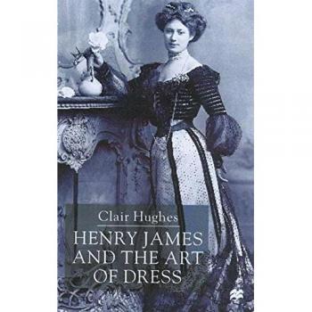 Henry James and the Art of Dress