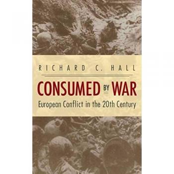 Consumed by War: European Conflict in the 20th Century