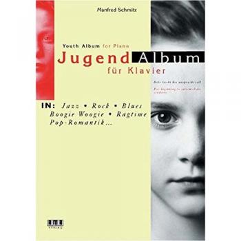 Álbum Juvenil para Piano: Jazz, Rock, Blues, Boogie Woogie, Ragtime y Pop-Romántico - Muy Fácil a Difícil
