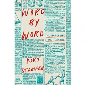 Word by Word: The Secret Life of Dictionaries