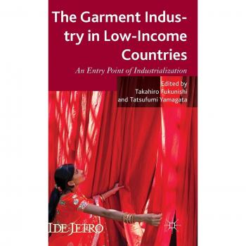 The Garment Industry in Low-Income Countries: An Entry Point of Industrialization
