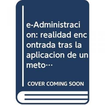 e-Administración: realidad encontrada tras la aplicación de un método descriptivo de gestión de procesos administrativos en entidades locales españolas