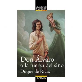 Don Álvaro o la fuerza del sino
