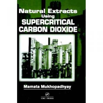 Natural Extracts Using Supercritical Carbon Dioxide