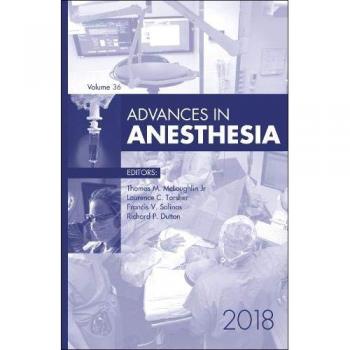 Advances in Anesthesia, 2018, 1e: Volume 36-1