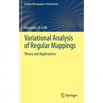 Variational Analysis of Regular Mappings: Theory and Applications