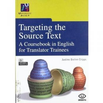 Targeting the Source Text. A Coursebook in English for Translator Trainees