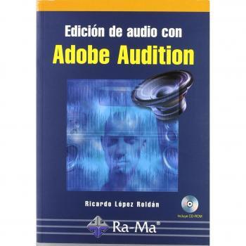 Edición de audio con Adobe Audition. Curso práctico.