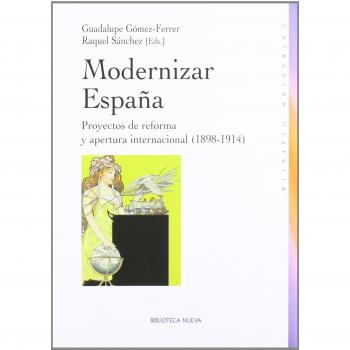 Modernizar España: Proyectos de reforma y apertura internacional