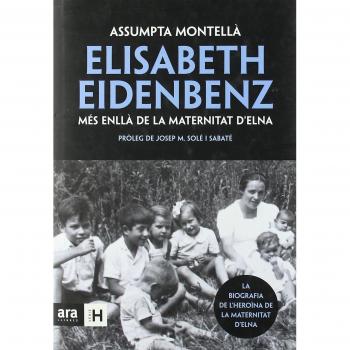 Elisabeth Eidenbenz. Més Enllà De La Maternitat D'Elna