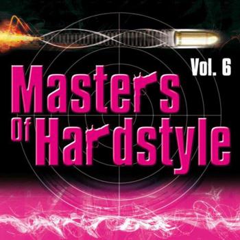 Masters of Hardstyle, Volume 6 (2 CD Compilation)