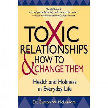 Toxic Relationships: Health and Holiness in Everyday Life