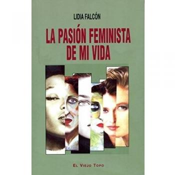 La pasión feminista de mi vida