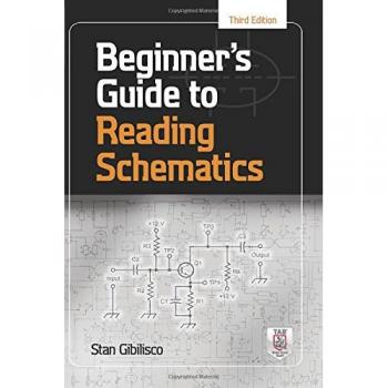 Beginner's Guide to Reading Schematics, Third Edition