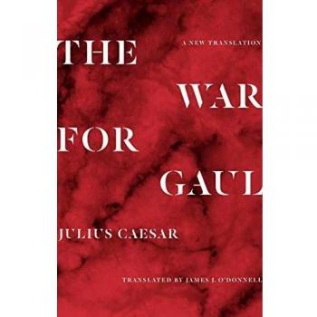 The War for Gaul: A New Translation