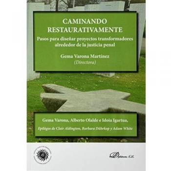 Caminando Restaurativamente: Pasos para diseñar proyectos transformadores alrededor de la justicia penal