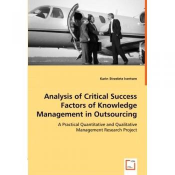 Critical Success Factors in Knowledge Management for Outsourcing - A Practical Quantitative Guide