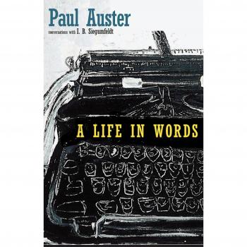 A Life in Words: Conversations with Paul Auster