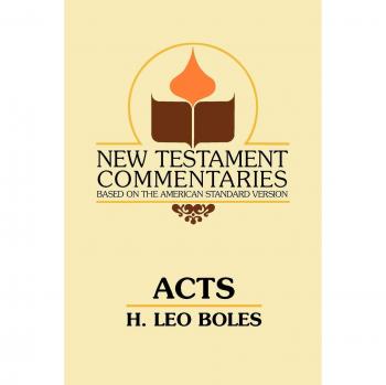Boles' Comprehensive New Testament Commentary on Acts of the Apostles