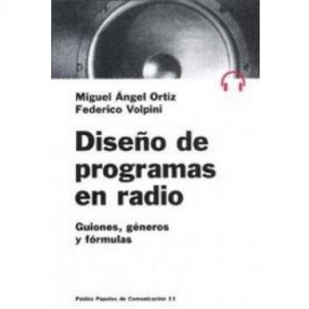 Diseño de programas de radio: Guiones, géneros y fórmulas