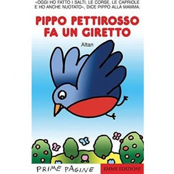 Pippo pettirosso fa un giretto. Ediz. a colori