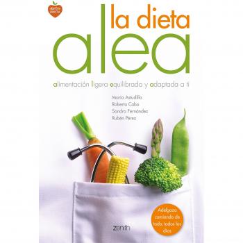 La dieta Alea: alimentación ligera, equilibrada y adaptada a ti - María Astudillo/roberto Cabo/rubén Pérez/sandra Fernández