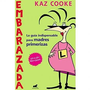 Embarazada: La guía indispensable para madres primerizas