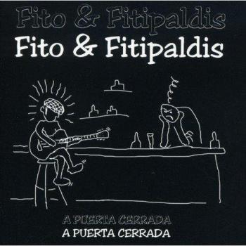 A Puerta Cerrada - Fito Y Fitipaldis