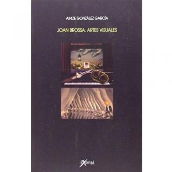 JOAN BROSSA. ARTES VISUALES