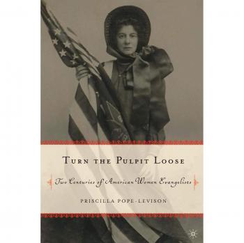 Turn the Pulpit Loose: Two Centuries of American Women Evangelists - Palgrave Macmillan Edition