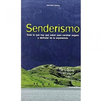 Senderismo: Todo lo que hay que saber para caminar seguro y disfrutar de la experiencia
