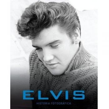 ELVIS:HISTORIA FOTOGRAFICA