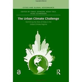 URBAN CLIMATE CHALLENGE. RETHINKING THE GLOBAL CLIMATE REGIME