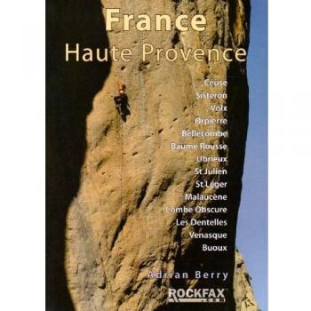 Guía de Escalada Haute Provence Francia - Rockfax por Adrian Berry