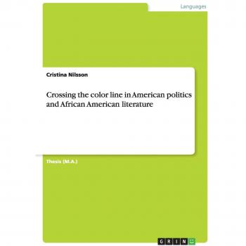 Crucial Análisis sobre la Línea de Color en la Política Americana y la Literatura Afroamericana: Trabajo de Magíster