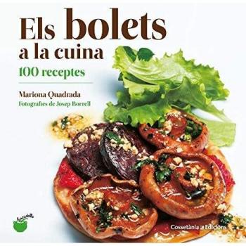 Els bolets a la cuina. 100 receptes