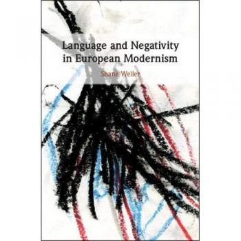 Language and Negativity in European Modernism