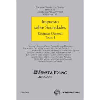 Impuesto sobre sociedades. Tomo I: Régimen General