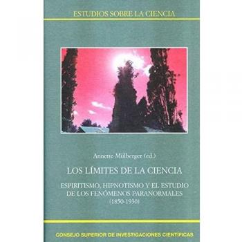 LOS LÍMITES DE LA CIENCIA: Espiritismo, hipnotismo y el estudio de los fenómenos paranormales